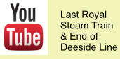 Last Royal Steam Train & End of Deeside Line